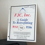 Fjc Inc Guide To Retfofitting R12 R134A Instruction Manual 2815 Ac. Fixed Price $21.95.